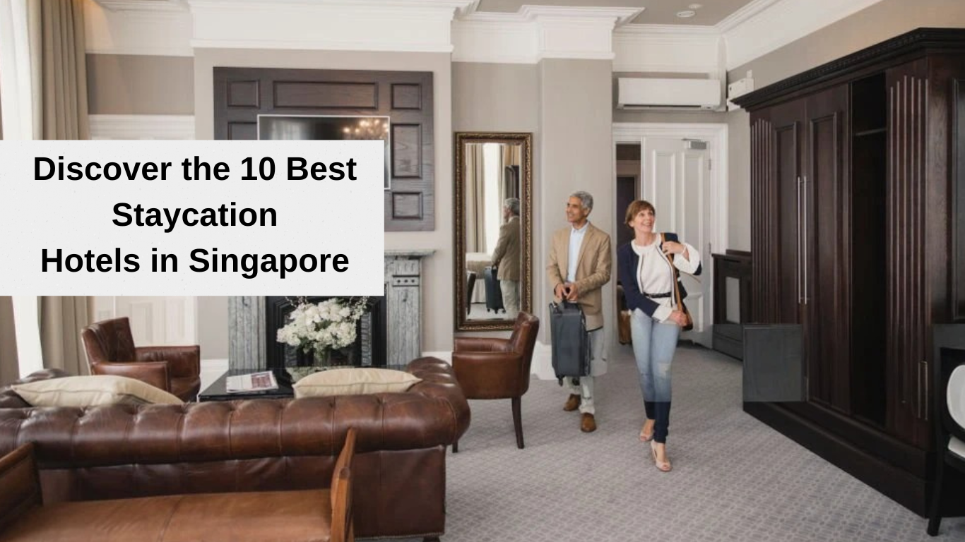 best staycation hotels in singapore