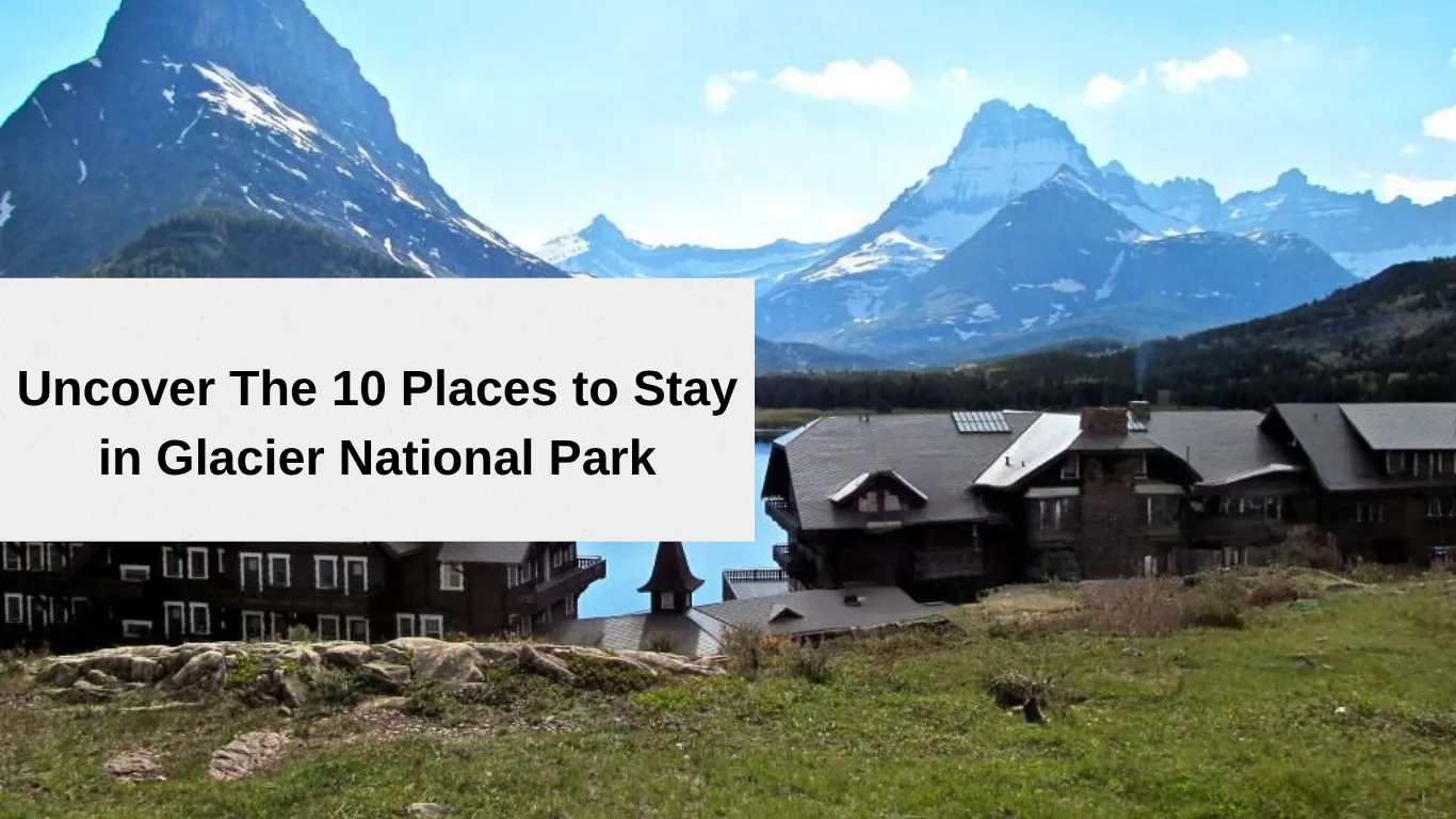 places to stay in glacier national park